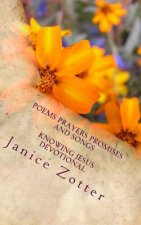 Poems Prayers Promises and Songs: Knowing Jesus devotional