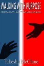 Walking With Purpose: Helping People Win Through Leadership