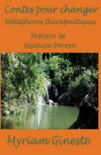 Contes pour changer: Métaphores thérapeutiques