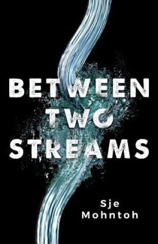 Between Two Streams