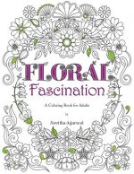 Floral Fascination: A Coloring Book for Adults