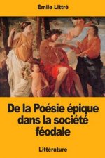 De la Poésie épique dans la société féodale