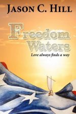 Freedom Waters: Love always finds a way