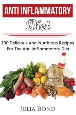 Anti Imflammation: Reverse Diesease, Heal Your Body, Anti Imflammatory Recipes, PH Balance, Detoxification, Lose Weight, Rapid Weight Los