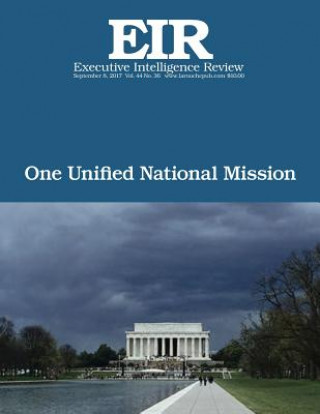 One Unified National Mission: Executive Intelligence Review; Volume 44, Issue 36