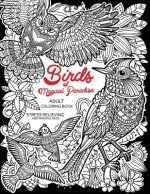 Birds of Magical Paradise: Adult Coloring Book (Flamingo, Owl, Parrot and Friend)