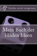 Mein Buch der bloeden Ideen