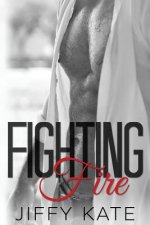 Fighting Fire: Finding Focus Book 3
