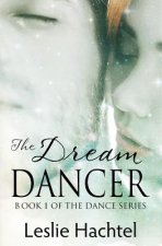 The Dream Dancer: The First Book in the Dance Series
