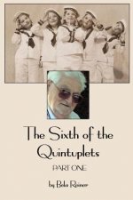 The Sixth of the Quintuplets: Part One