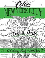 Color New York City - Volume #2 - Central Park: Central Park Coloring Book