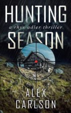 Hunting Season: A Rhys Adler Thriller