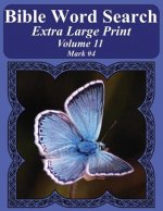 Bible Word Search Extra Large Print Volume 11: Mark #4