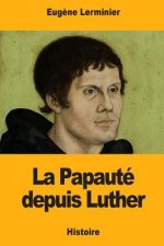 La Papauté depuis Luther