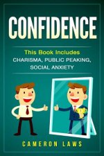 Confidence: 3 Manuscripts - Charisma, Public Speaking & Social Anxiety