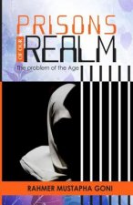 Prisons of our Realm: The Problem of the Age