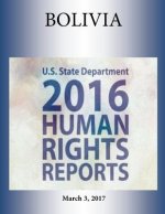 BOLIVIA 2016 HUMAN RIGHTS Report