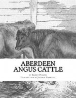 Aberdeen Angus Cattle: Notes on Fashion and an Account of Some Leading Herds