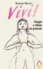 Vivi!: Viaggio a ritroso nel presente