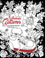 Wonderful Autumn: Fall coloring book for adults Color to relax with Animals and Flower