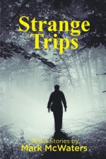 Strange Trips: Selected Short Stories