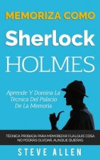 Memoriza como Sherlock Holmes - Aprende la tecnica del palacio de la memoria