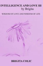 Intelligence and Love by Brigita III
