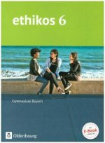 Ethikos 6. Jahrgangsstufe - Gymnasium Bayern - Schülerbuch