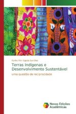 Terras Indigenas e Desenvolvimento Sustentavel