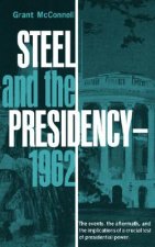 Steel and the Presidency - 1962