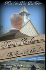 Flames of Endearment: Men of the Heart- Book Three