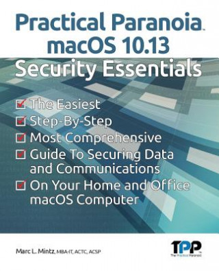 Practical Paranoia macOS 10.13 Security Essentials