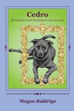 Cedro: The Dog Who Served His Backyard with Distinction