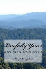 Lawfully Yours: Hope House book 3
