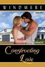 Constructing Love: (Windmere - Book Five)
