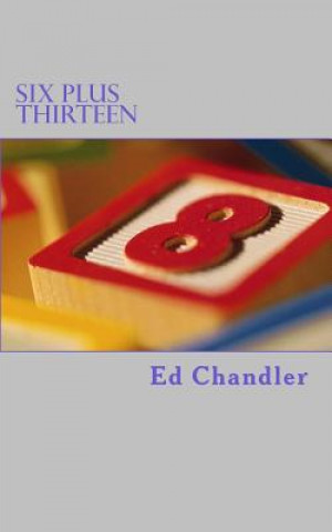 Six Plus Thirteen