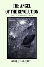 The Angel of the Revolution: A Tale of the Coming Terror