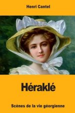 Héraklé: Sc?nes de la vie Géorgienne