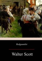 Redgauntlet: A Tale Of The Eighteenth Century