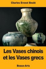 Les Vases chinois et les Vases grecs