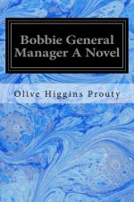 Bobbie General Manager A Novel