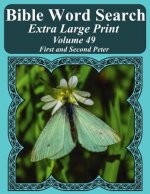 Bible Word Search Extra Large Print Volume 49: First and Second Peter