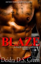 Blaze: : The 7th Installment in the Chloe Daniels Mysteries