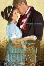The Reluctant Debutante: A Regency Romance