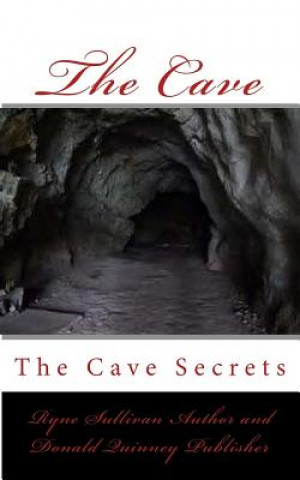 The Cave: The Cave Secrets