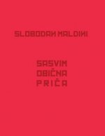 Slobodan Maldini - Sasvim Obicna Prica