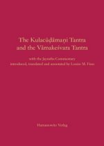 The Kulacudamani Tantra and the Vamakesvara Tantra