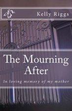 The Mourning After: In loving memory of my mother