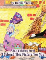 I Colored This Picture For You