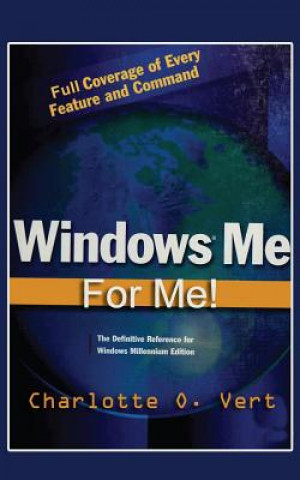 Windows Me For Me!: A C.O.Vert Publication